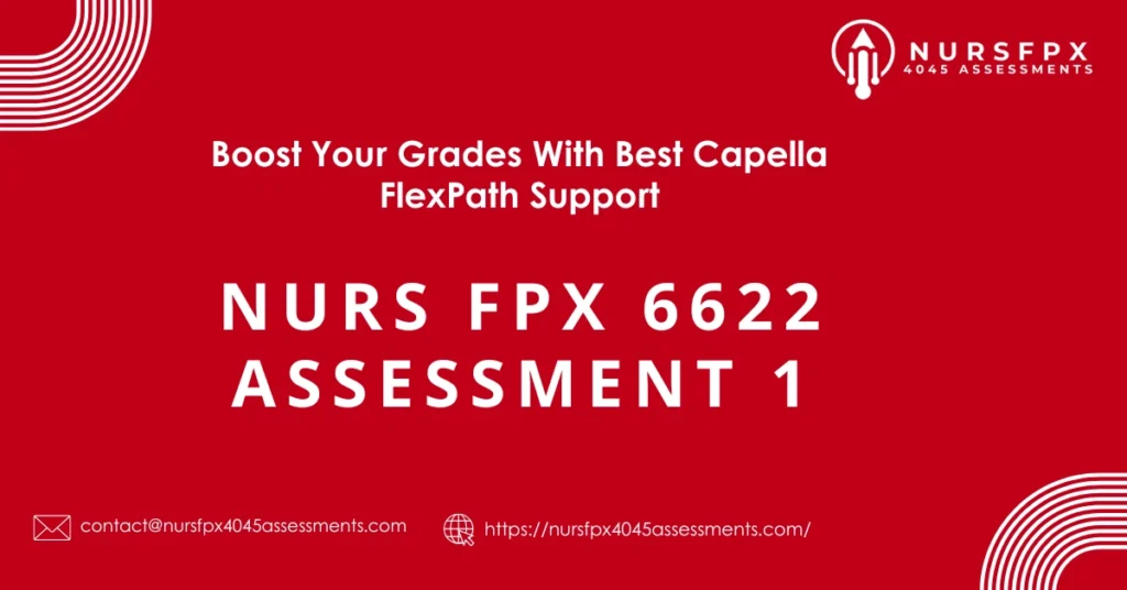 NURS FPX 6622 Assessment 1