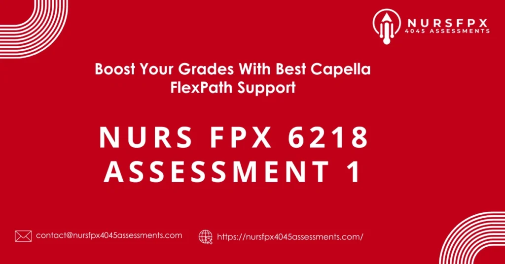 NURS FPX 6218 Assessment 1 Proposing Evidence-Based Change