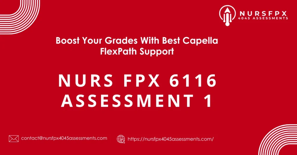 NURS FPX 6116 Assessment 1