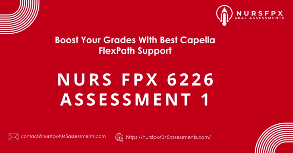 NURS FPX 6226 Assessment 1